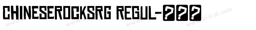 ChineseRocksRg REGUL字体转换